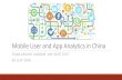 Mobile User and App Analytics in China