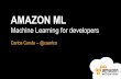 Amazon Machine Learning for Developers