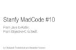 Stanfy MadCode Meetup #10: From Java to Kotlin. From Objective-C to Swift.
