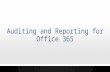 Auditing and Reporting for Office 365