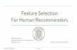 RecSys 2016 Talk: Feature Selection For Human Recommenders