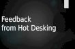 Feedback from hot desking