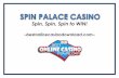 Spin Palace Casino Spin Spin Spin to Win!