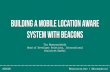Building a Mobile Location Aware System with Beacons