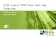 SQL Server 2016 New Security Features