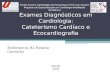 Exames Diagnósticos em Cardiologia