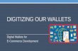 Digitizing our Wallets : Digital Wallets for eCommerce Development