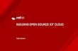 Building Open Source IoT Cloud