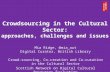 Crowdsourcing in the Cultural Sector: approaches, challenges and issues