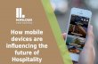 How mobile devices are influencing the future of hospitality