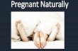 Pregnant naturally