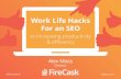 #Ungagged16 - Work Life Hacks for an SEO