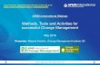 Methods, tools & activities for effective change management
