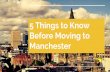 5 things to know before moving to manchester