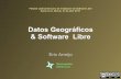 Datos Geográficos & Software Libre