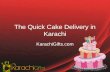 The quick cake delivery in karachi