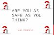 ARE YOU AS SAFE AS YOU THINK 2