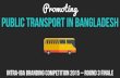 Promoting Public Transport in Bangladesh - Intra-IBA Branding Competition 2015 - Round 3 Finale