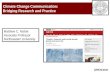 Climate Change Communication: Bridging Research and Practice