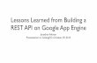 Lessons Learned from Building a REST API on Google App Engine