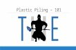 Plastic Piling CPD Presentation Nov 2016 Part 1