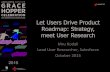 Let Users Drive Product Roadmap - Strategy Meet User Research