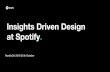Insights driven design at Spotify