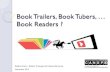 Book trailers, book tubers... Book readers ?