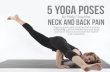 5 Yoga Poses To Help Soothe Neck And Back Pain