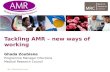 Tackling AMR - new ways of working