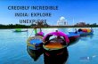 Credibly Incredible India- Explore Unexplored