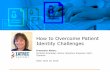 Learn How to Overcome Patient Identity Challenges