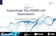 Supercharge your RDBMS with Elasticsearch