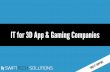 IT for 3D App & Gaming Companies