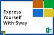 Express Yourself With Sway
