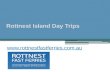 Rottnest island day trips