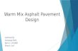 Warm Mix Asphalt Pavement Design