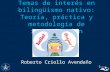 El bilingüismo nativo: teoría, práctica y metodología de investigación