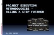 Project Execution Methodologies – Rising a Step Further