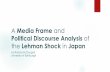 A Media Frame and Political Discourse Analysis of the Lehman Shock in Japan - BAJS version - no animations