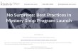 No Surprises: Best Practices in Mystery Shop Program Launch