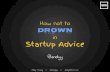 How not to drown in startup advice