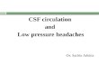 Csf circulation and low csf pressure headaches