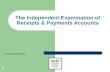 The Independent Examination of Receipts & Payments Accounts