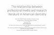 Hicks - Relationship between professional media and research liteature in american dentistry