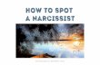 How to spot a narcissist - by @Tracyamalone