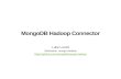 MongoDB Days Silicon Valley: MongoDB and the Hadoop Connector