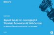 Pre-Con Ed: Beyond the AE CLI - Leveraging CA Workload Automation AE Web Services