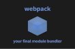 Webpack: your final module bundler