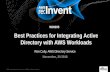 AWS re:Invent 2016: Best Practices for Integrating Active Directory with AWS Workloads (WIN305)